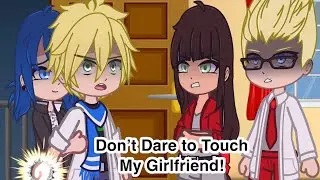 ♥️ Don’t Dare to Touch My Girlfriend! 💕// Meme //Old Trend// [MLB]🐞 🐈‍⬛/Gacha/ AU