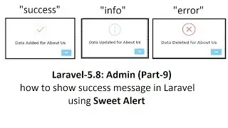 Laravel-5.8:Admin (Part-9)CRUD: how to show success message in Laravel using Sweet Alert