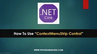 C# .NET Core Tutorials In Urdu & Hindi - How to use ContextMenuStrip Control