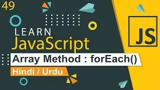 JavaScript forEach Loop Tutorial in Hindi / Urdu