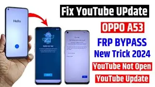 OPPO Frp 2024 - Fix Youtube update | OPPO A53 Frp bypaass - New trick 2024 - without pc