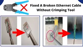 How To Make Ethernet Cable and Crimp RJ45 Connector Without Crimping Tool, Fix Broken Ethernet Cable