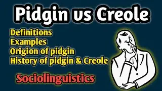 Pidgin and Creole | What is pidgin | what is creole | pidgin vs creole | Varieties of language