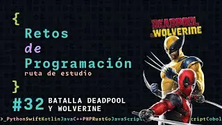 Ruta de estudio programación | 32 - BATALLA DEADPOOL Y WOLVERINE