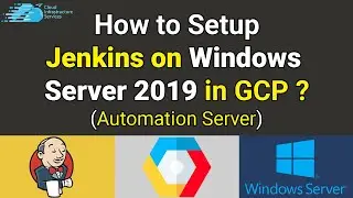 How to Setup Jenkins on Windows Server 2019 in GCP (Automation Server)