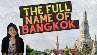 The Full Name of BANGKOK - Know more about Thailand #NativeThaiLanguageTeacher