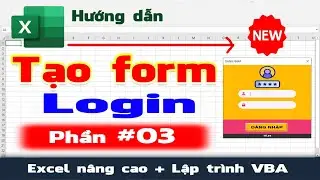 Code VBA form Login - Cách tạo form login (đăng nhập) từ VBA Excel | Phần 3  | NT Software