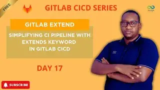 How to Extend Jobs in GitLab CI/CD Using the extends Keyword | Day 17