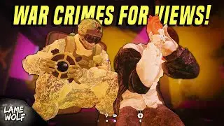Committing War Crimes For Views - Rainbow 6 Siege