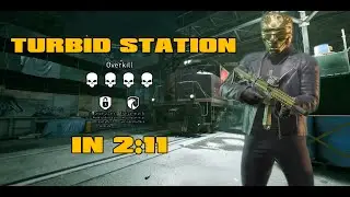 Payday 3 - Turbid Station Solo Overkill Speedrun (2:11)