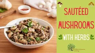 Tapas Recipes | Sautéed Mushrooms | Guadalajara, Spain