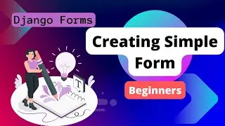 Django Forms: Creating First Django simple form
