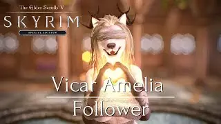 Skyrim SE: Mod Showcase - Vicar Amelia Follower