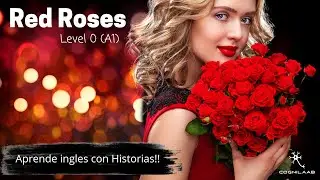 Historia sencilla en ingles, Nivel 0 (A1) Red Roses