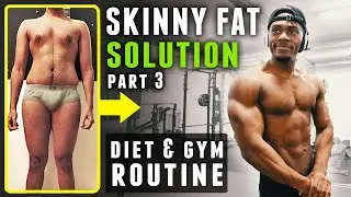 How to Lose the Skinny Fat Look (Nutrition & Macros)