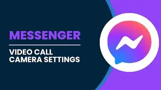 Messenger Video Call Camera Settings !