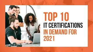 Top 10 IT certifications in demand for 2021