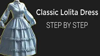 Creating a Stunning Classic Lolita Dress in Marvelous Designer | Over 1 Hour Tutorial