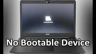 No Bootable Device How to Overcome it on an Acer Laptop || Windows Boot Failed on an Acer Notebook