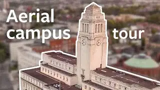 University of Leeds: Aerial campus tour