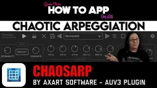 Chaotic Arpeggiation with ChaosArp on iOS - How To App on iOS! - EP 1300 S12