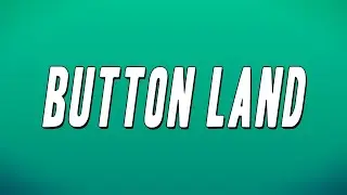 Lil Scoom89 - Button Land (Lyrics)