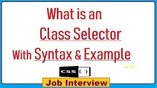 9. What is an Class Selector With Syntax & Example in CSS?