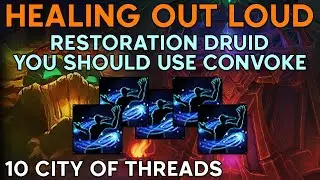 [LFG Live Commentary] Restoration Druid Convoke the Spirits