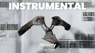 INSTRUMENTAL BEAT : Only Fan - 3Breezy