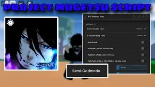 New! Project Mugetsu Script | Skeered Hub