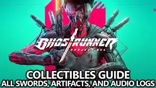 Ghostrunner Project Hel DLC - All 25 Collectibles Locations Guide (Sword, Artifacts, and Audio Logs)