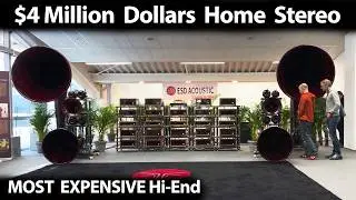 4$ Million Dollars MOST EXPENSIVE Hi-End Audiophile HOME Stereo Audio System