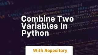 combine two variables in python