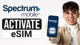 How to Activate Spectrum Mobile eSIM (2024) - Full Guide