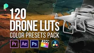120 Cinematic Drone LUTs Pack | Color Presets Looks for PP, AE, FCPX, PSD, DaVinci Resolve
