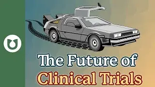 What is the future of clinical trials?