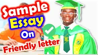 Wassce Sample Essay On Friendly Letters