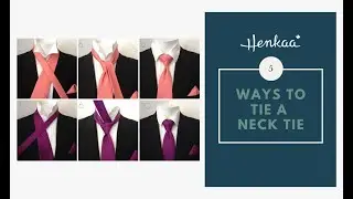 5 Different Ways to Tie a Tie HENKAA