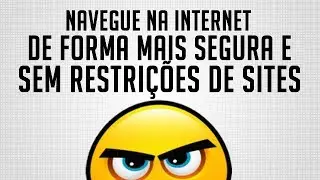 COMO NAVEGAR NA INTERNET COM MAIS SEGURANÇA E ANONIMAMENTE