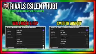 SILENT HUB | RIVALS SCRIPT PASTEBIN 2024 | AIMBOT | WALLHACK | SKIN CHANGER & MORE