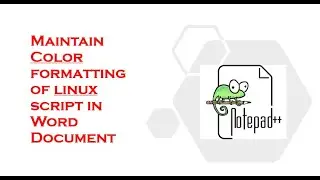 How to maintain color formatting of code of Linux script file in word document using Notepad++