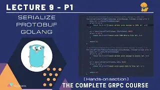 [gRPC #9.1] Serialize protobuf message - Golang