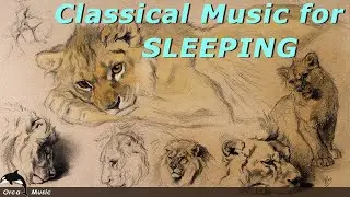 Classical Music for Sleeping - Satie, Holst, Mozart, Massenet, Bach, Chopin, Schumann, Debussy...