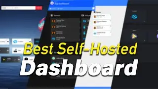 Which Self-Hosted Dashboard is Right For You??