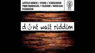 Dont Wait Riddim Mix (Full) (Official Mix) Feat. Little Hero, Chezidek, Pzed, Tashee (April 2023)