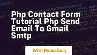 Php contact form tutorial php send email to gmail smtp