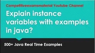 What are instance variables in java and explain with example ?