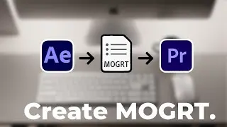 create a custom (Mogrt) file in Adobe after effects for Adobe premiere pro 2024