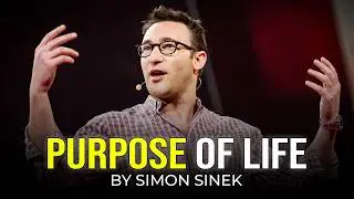 Simon Sinek: A Process for Finding & Achieving Your Unique Purpose