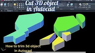 Autocad 3d trim | How to trim 3d objects in Autocad